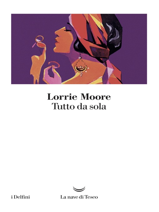 Title details for Tutto da sola by Lorrie Moore - Available